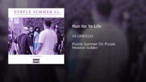 03 Greeedo - Run for Yo Life