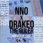 Nno ft. DrakeO The Ruler - Lottery Lucc