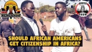 Kenganda-Should African Americans Get Citizenship In Africa? 1
