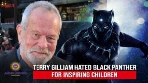 Director Terry Gilliam Says Black Panther Bothered Him Because It Inspired Black Kids