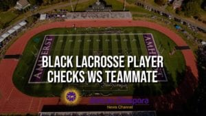 Black Lacrosse Player Punches Teammate Who Called Him N*gga