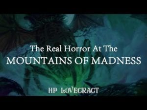 HP Lovecraft: The Ultimate Horror at the Mountains of Madness