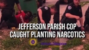 Jefferson Parish Sheriff's Deputy Caught Planting Narcotics By African American Suspect
