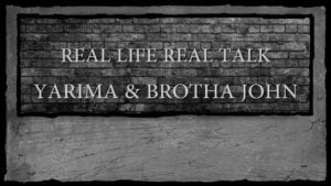 Yarima Karama & Brotha John - The Fear Factor & More! 2