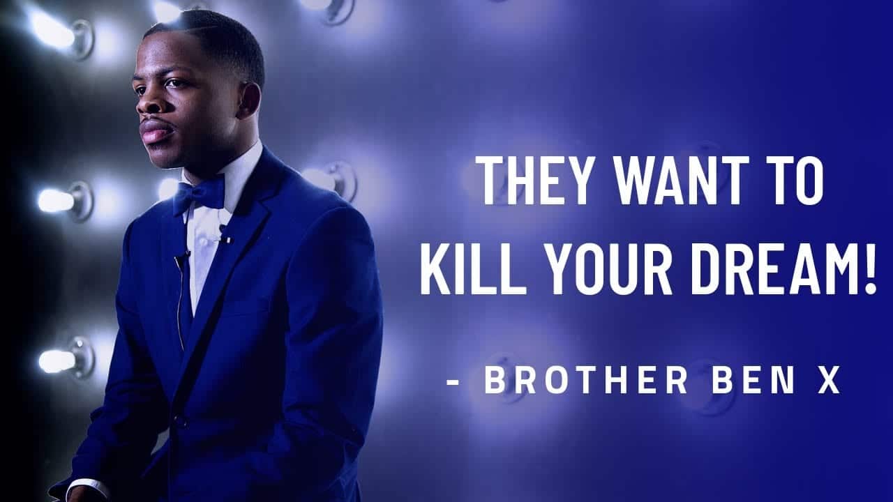Brother Ben X - They Trying To Kill Your Dreams