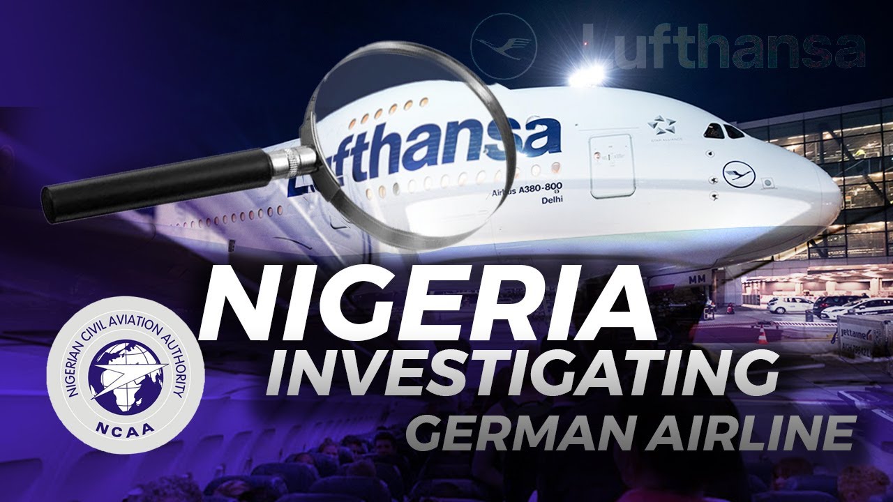 Nigeria Investigating German Airline Lufthansa Over Mistreatment Of 200 Passengers