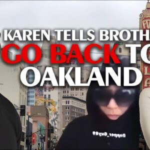 Brotha Roasts Senior Citizen Karen For Telling Him To Go Back To Oakland